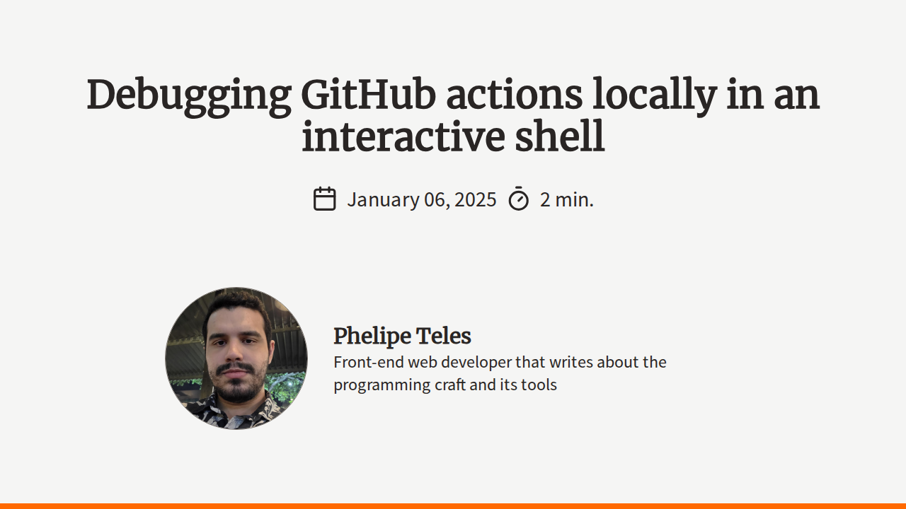 Debugging GitHub Actions Locally In An Interactive Shell Phelipe Debugging GitHub Actions Locally In An Interactive Shell Phelipe